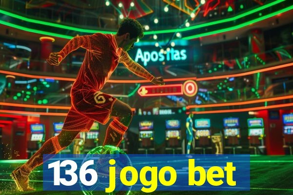 136 jogo bet